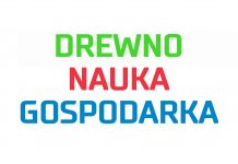 4. edycja Międzynarodowej Konferencji DREWNO – NAUKA – GOSPODARKA już 14 – 16 września w Poznaniu