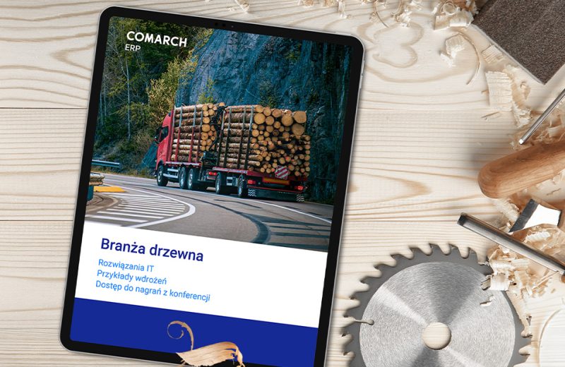 Comarch ERP XL jako klucz do sukcesu w przemyśle drzewnym